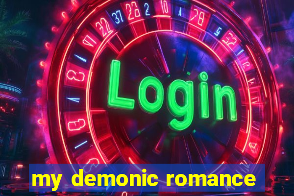 my demonic romance